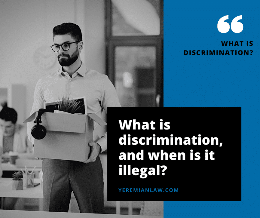 What is Discrimination - Los Angeles and Glendale Employment Lawyer