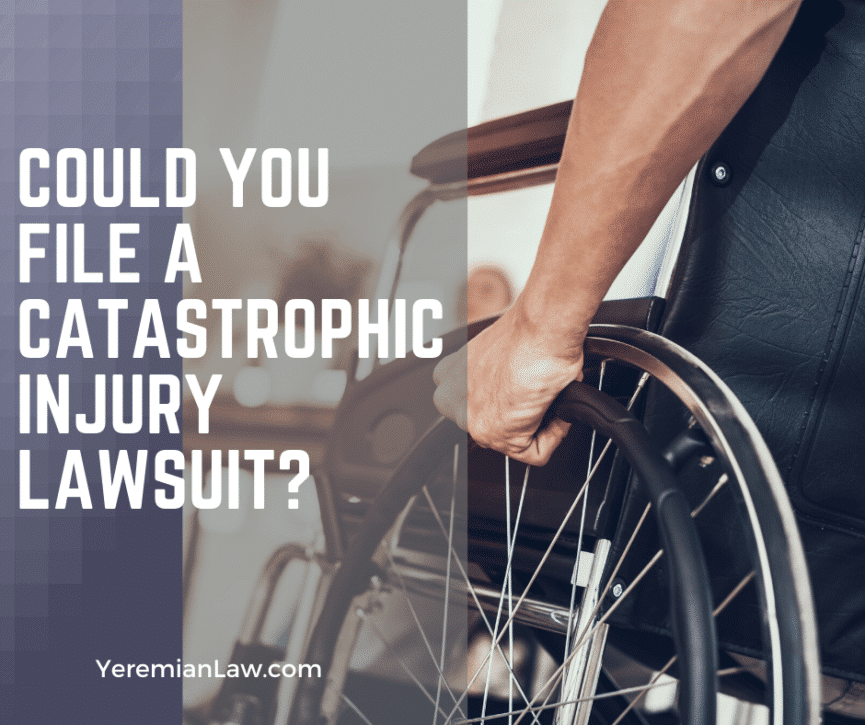 Could You File a Catastrophic Injury Lawsuit - Los Angeles Personal Injury Law
