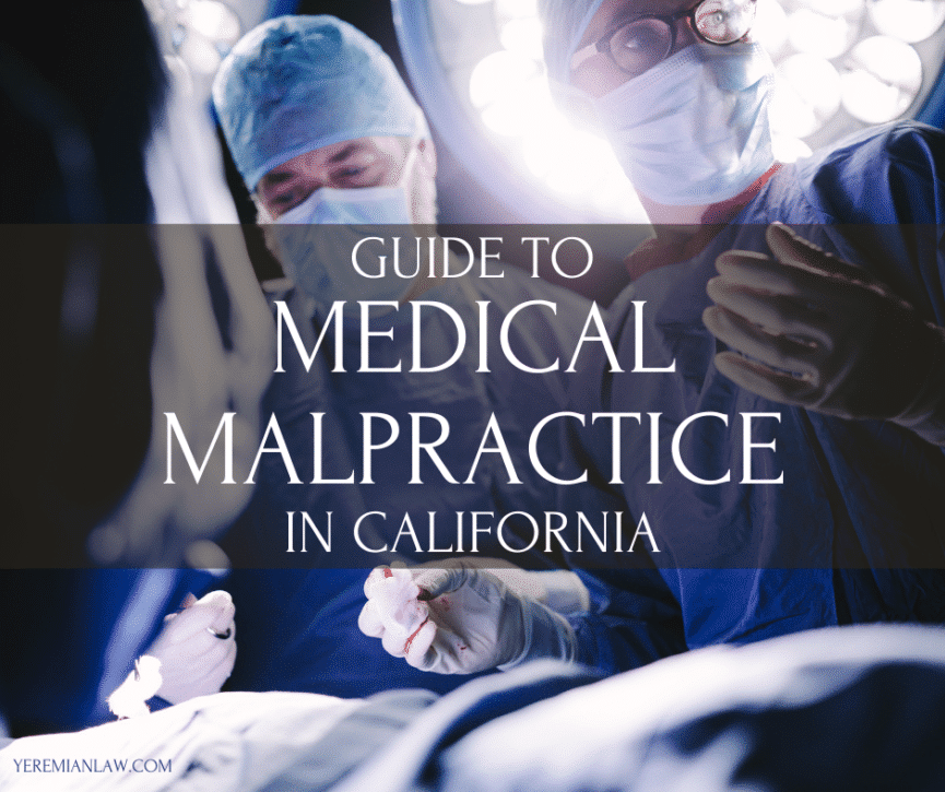 Guide to Medical Malpractice in California