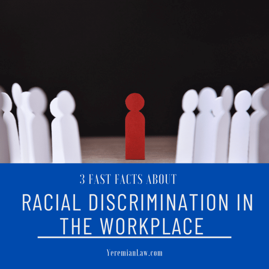 3 Fast Facts About Racial Discrimination in the Workplace