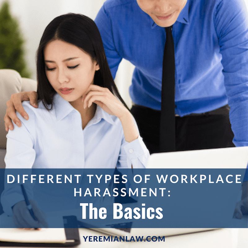 Different Types of Workplace Harassment: The Basics