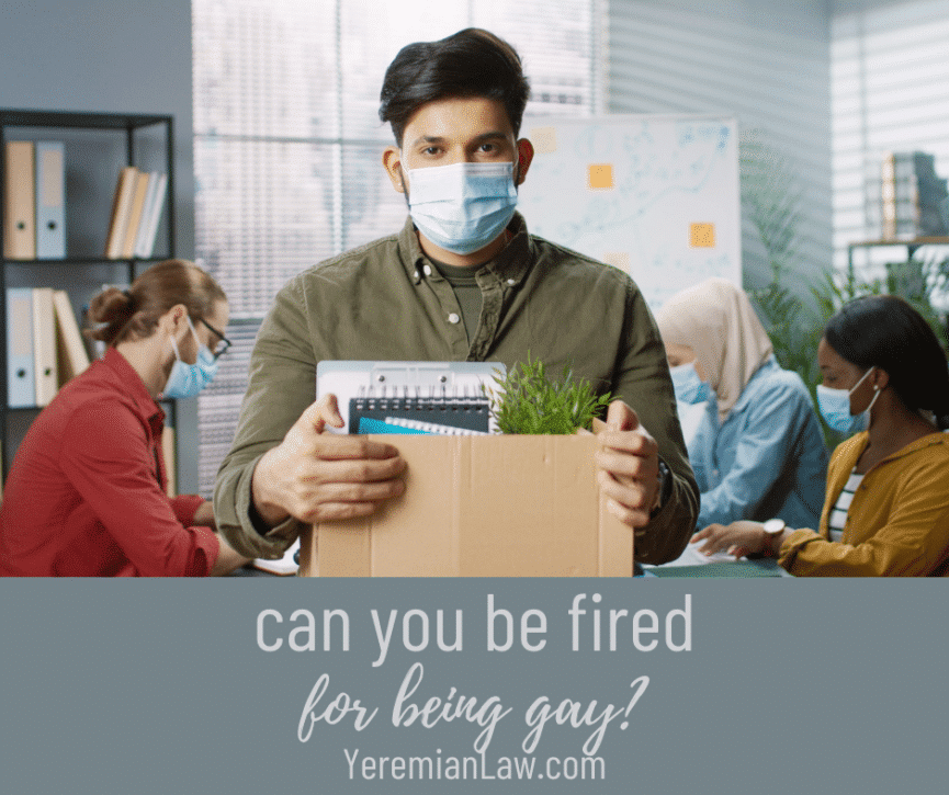 Can You Be Fired for Being Gay - California Employment Lawyers in LA and Glendale