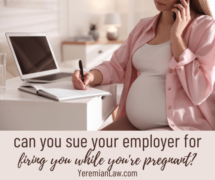 Can You Sue Your Employer for Firing You While Pregnant