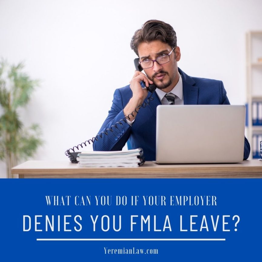 What Can You Do If Your Employer Denies You Leave Under FMLA