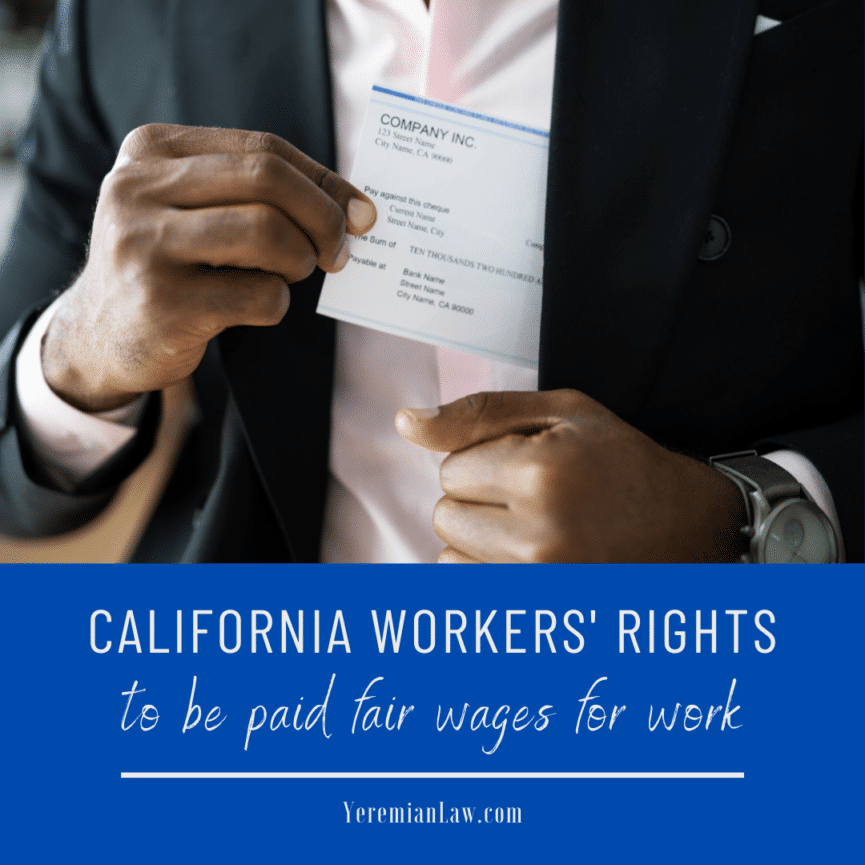 California Workers’ Rights to Be Paid Fair Wages for Work