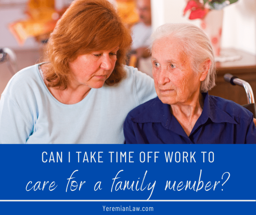 Can I Take Leave From Work to Care for a Family Member?