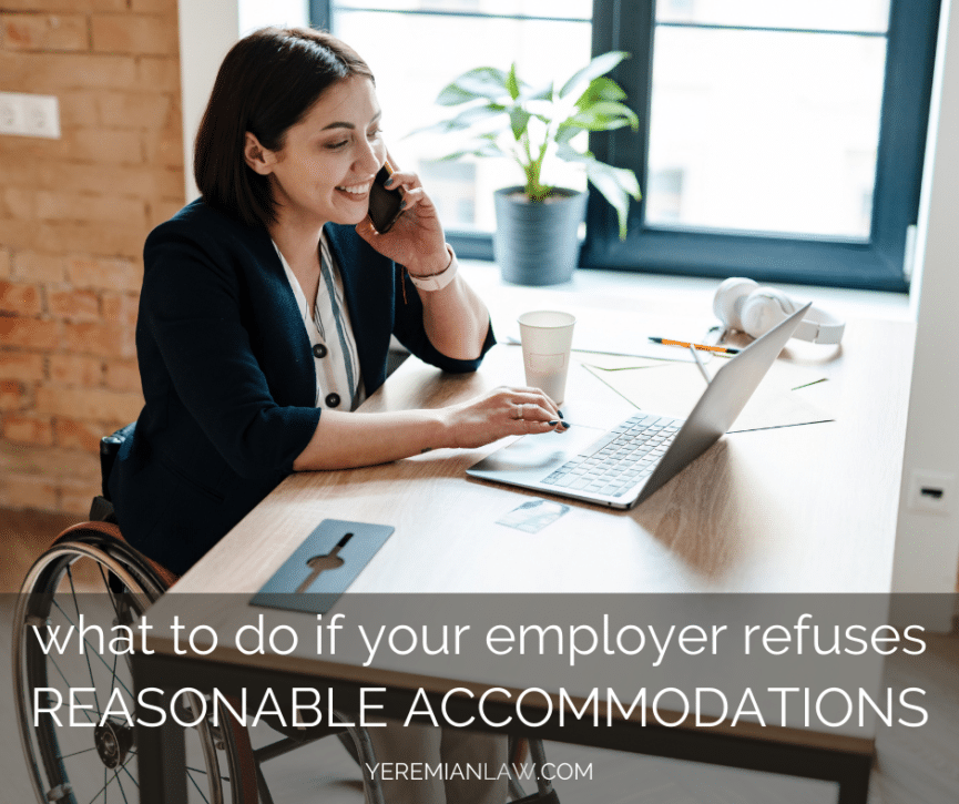 What Should You Do if Your Employer Refuses to Make Reasonable Accommodations?