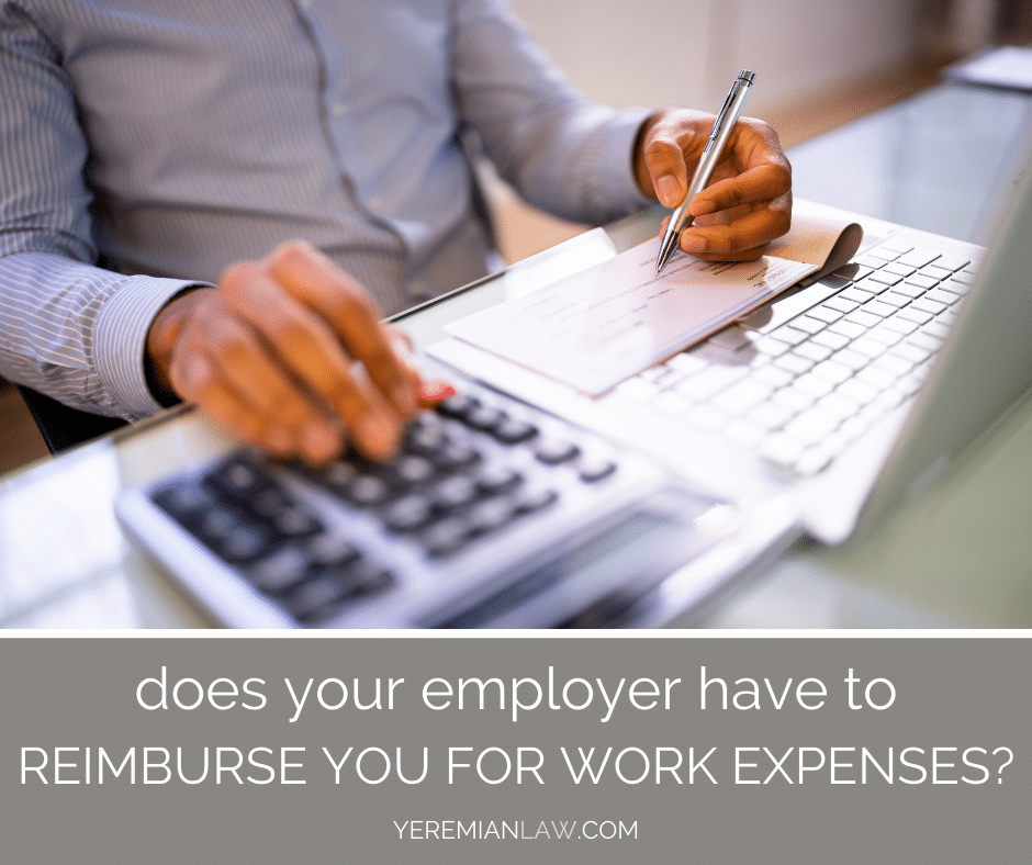 does-your-employer-have-to-reimburse-you-for-work-related-expenses-in